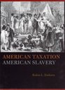American Taxation American Slavery