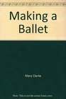 Making a Ballet