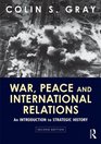 War Peace and International Relations An Introduction to Strategic History