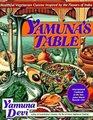 Yamuna's Table Healthful Vegetarian Cuisine Inspired by the Flavors of India