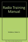 Radio training manual  A revision of Radiomans guide