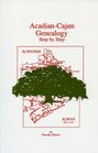 AcadianCajun Genealogy Step by Step