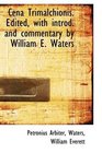 Cena Trimalchionis Edited with introd and commentary by William E Waters