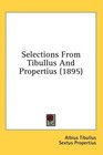 Selections From Tibullus And Propertius