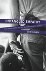 Entangled Empathy An Alternative Ethic for Our Relationships with Animals