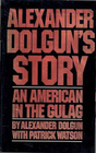 Alexander Dolgun's story An American in the Gulag