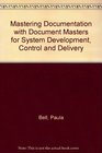 Mastering Documentation With Document Masters for System Development Control and Delivery