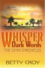 Whisper Dark Words The Omni Chronicles