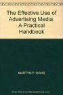 EFFECTIVE USE OF ADVERTISING MEDIA A PRACTICAL APPROACH