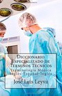 Diccionario Especializado de Trminos Tcnicos Terminologa Mdica InglsEspaolIngls