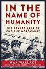 In the Name of Humanity The Secret Deal to End the Holocaust
