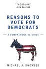 Reasons To Vote For Democrats A Comprehensive Guide