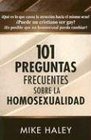 101 Preguntas Sobre La Homosexualidad / 101 Frequently Asked Questions About Homosexuality