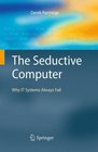 The Seductive Computer Why IT Systems Always Fail