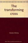 The transforming cross