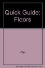 Quick Guide Floors
