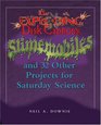 Exploding Disk Cannons Slimemobiles and 32 Other Projects for Saturday Science