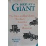 Birth of a Giant: The Men and Incidents That Gave America the Motorcar
