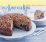 Coffee Cakes Simple Sweet and Savory