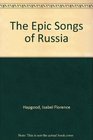 The Epic Songs of Russia