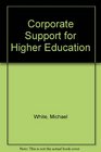 Corporate Support for Higher Education