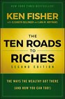 The Ten Roads to Riches The Ways the Wealthy Got There