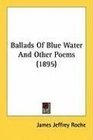 Ballads Of Blue Water And Other Poems