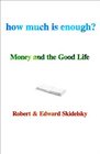 How Much is Enough The Economics of the Good Life