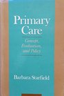 Primary Care Concept Evaluation and Policy