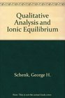 Qualitative Analysis and Ionic Equilibrium