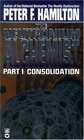 The Neutronium Alchemist : Part I - Consolidation (The Night\'s Dawn Trilogy, Bk 2)