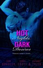 Hot Nights Dark Desires The Art of Desire / Shadow Play / Night Vision