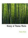History of Thomas Martin