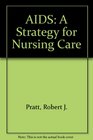 AIDS A Strategy for Nursing Care