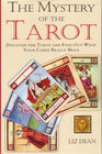 The Mystery of the Tarot: Discover the Tarot and Find Out What Your Cards Really Mean
