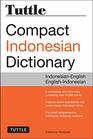 Tuttle Compact Indonesian Dictionary IndonesianEnglish EnglishIndonesian