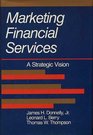 Marketing Financial Services A Strategic Vision