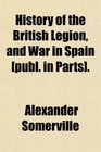 History of the British Legion and War in Spain