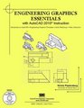 Engineering Graphics Essentials with AutoCAD 2010 Instruction
