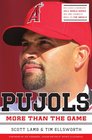 Pujols Revised  Updated More Than the Game