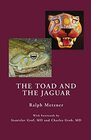 The Toad and the Jaguar A Field Report of Underground Research on a Visionary Medicine Bufo alvarius and 5methoxydimethyltryptamine