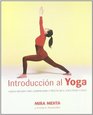 Introduccion Al Yoga/ Introduction to Yoga Nuevo Metodo Para Comprender Y Practicar El Yoga / New Method to Understand and Practice Yoga