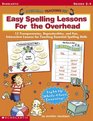 Easy Spelling Lessons For the Overhead