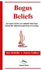 Bogus Beliefs An Expose of the Core Attitudes that Keep Chemically Addicted People from Recovering