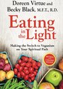 Eating in the Light Making the Switch to Veganism on Your Spiritual Path