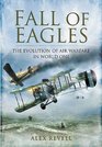 FALL OF EAGLES The Evolution of Air Warfare in World War One