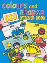 Colours and Shapes Big Sticker Book