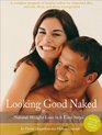 Looking Good Naked Natural Weight Loss in 6 Easy Steps