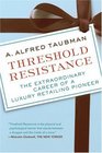 Threshold Resistance The Extraordinary Career of a Luxury Retailing Pioneer