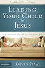 Leading Your Child to Jesus How Parents Can Talk with Their Kids about Faith